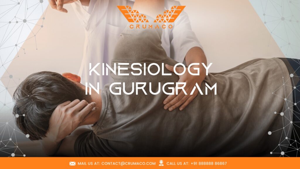 Best Kinesiology in Gurugram | Crumaco