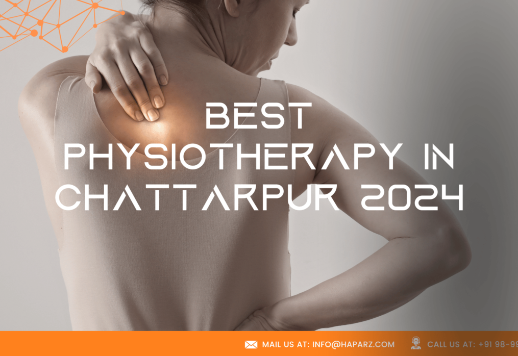 Best Physiotherapy in Chattarpur 2024