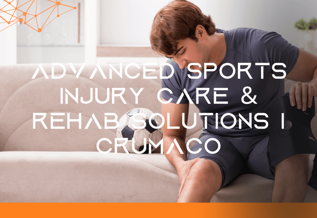 Advanced Sports Injury Care & Rehab Solutions | Crumaco