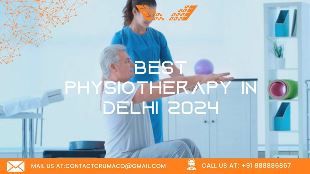 Best Physiotherapy in Delhi 2024